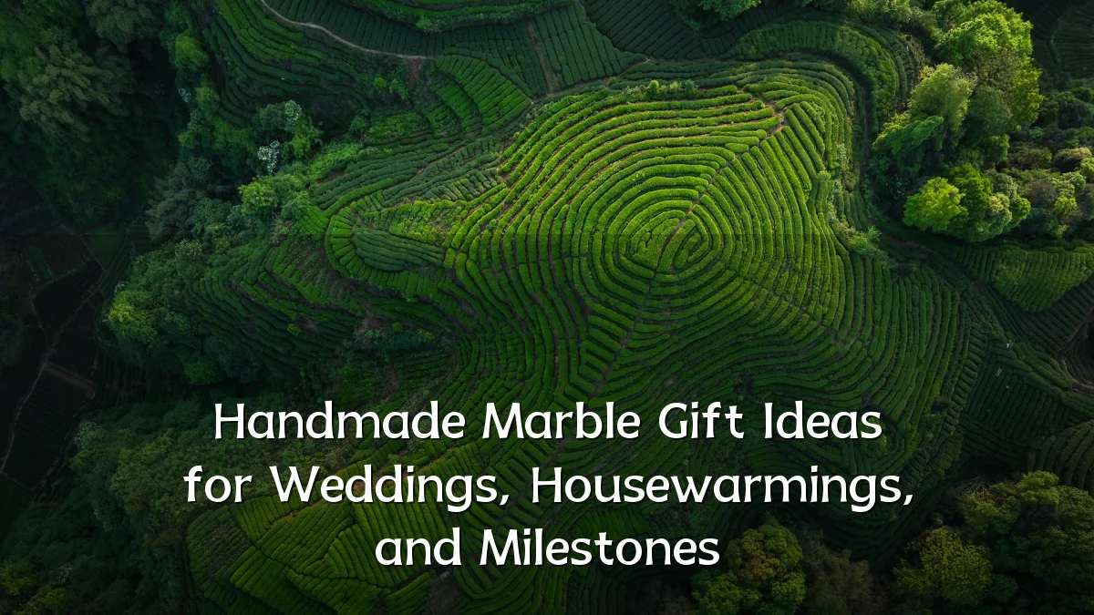 Handmade Marble Gift Ideas for Weddings, Housewarmings, and Milestones