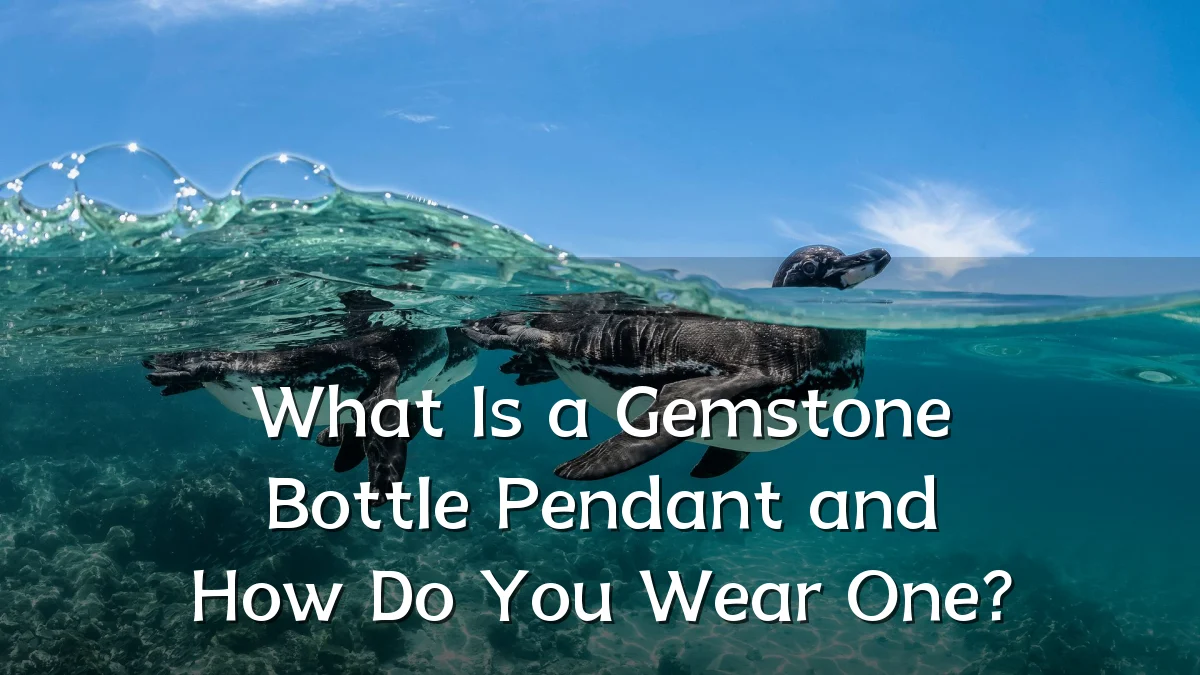 What Is a Gemstone Bottle Pendant and How Do You Wear One?