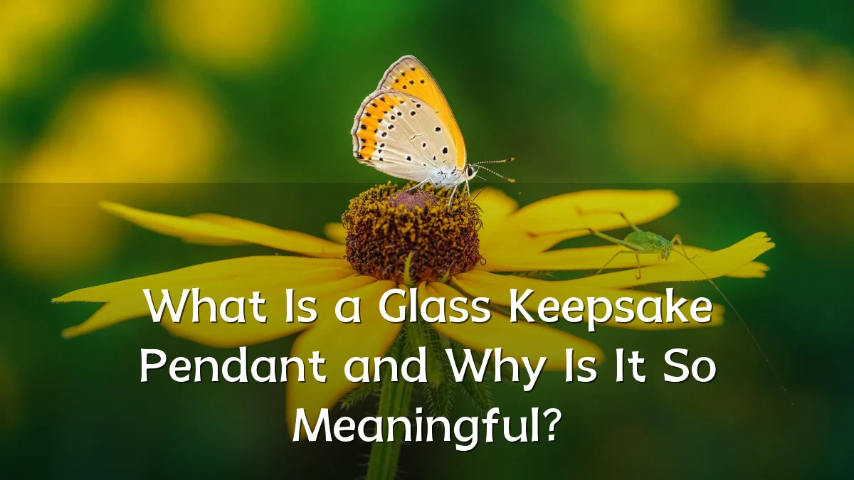 What Is a Glass Keepsake Pendant and Why Is It So Meaningful?
